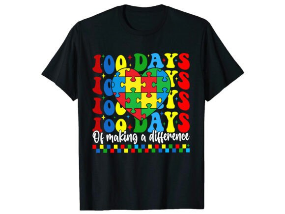 100 Days Making Difference Autism Shirt Review