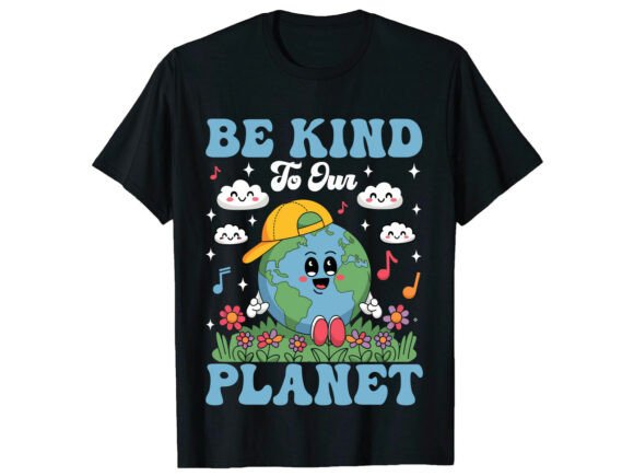 Be Kind to Our Planet Earth Day T-Shirt Design Review