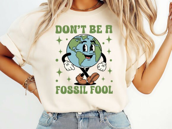 Don’t Be Fossil Fool Earth Day T-Shirt Embroidery Review