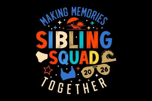 Making Memories Sibling Squad 2026 Toget